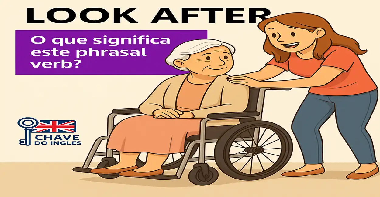 Ilustração do phrasal verb look after - cuidar de alguém ou algo
