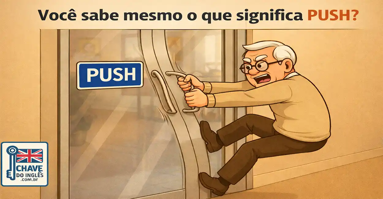 Ilustração explicativa do verbo PUSH em inglês - empurrar, pressionar, incentivar